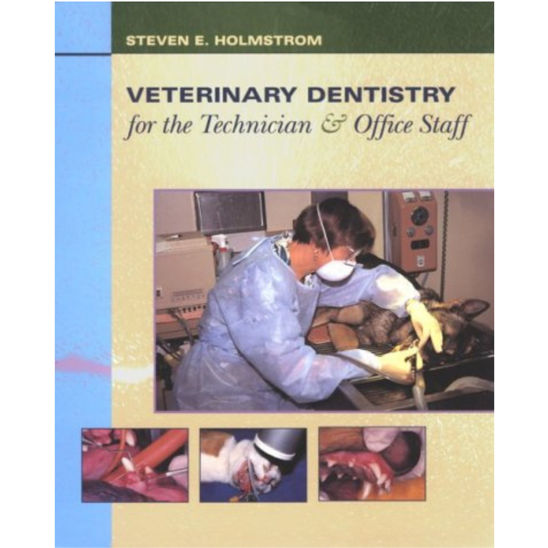 Veterinary Dentistry for the Technician and Office Staff