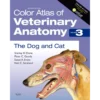 Color Atlas of Veterinary Anatomy, The Dog and Cat