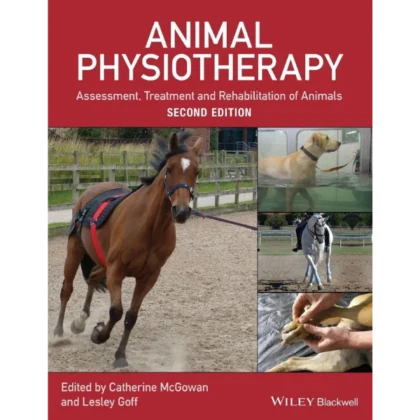 Animal Physiotherapy: Assessment, Treatment and Rehabilitation of Animals