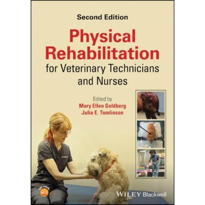 Physical Rehabilitation for Veterinary Technicians and Nurses